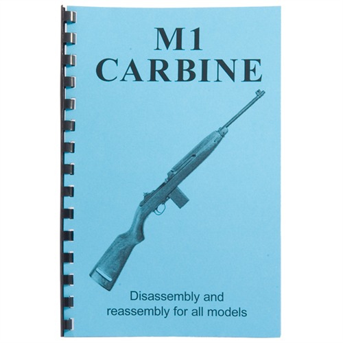 ASSEMBLY AND DISASSEMBLY GUIDE FOR THE M1 CARBINE | 400100347225