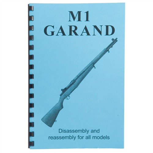 ASSEMBLY AND DISASSEMBLY GUIDE FOR THE M1 GARAND | 400100347140