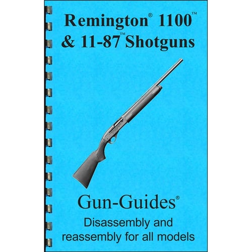ASSEMBLY AND DISASSEMBLY GUIDE FOR THE REMINGTON 1100 | 400100347065