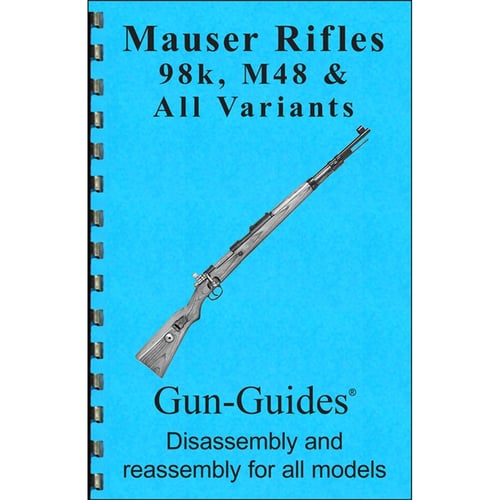 ASSEMBLY AND DISASSEMBLY GUIDE FOR THE MAUSER 98K  M48 | 400100347201